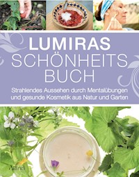 Lumiras Schönheitsbuch - Lumira Ludmilla Weidner - E-Book