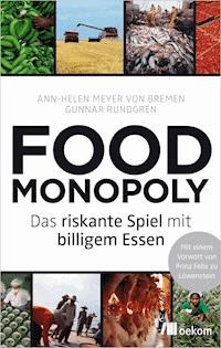 Foodmonopoly - Ann-Helen Meyer von Bremen - E-Book