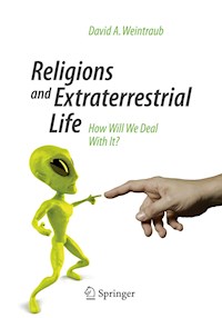 Religions and Extraterrestrial Life - David A. Weintraub - E-Book