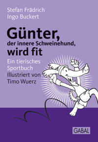 Günter, der innere Schweinehund, wird fit - Stefan Frädrich - E-Book + Hörbuch