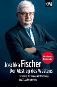 Der Abstieg des Westens - Joschka Fischer - E-Book
