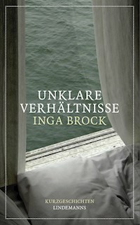 Unklare Verhältnisse - Inga Brock - E-Book