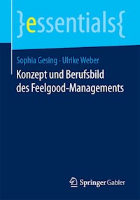 Konzept und Berufsbild des Feelgood-Managements - Sophia Gesing - E-Book
