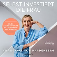 Selbst investiert die Frau - Christiane von Hardenberg - Hörbuch