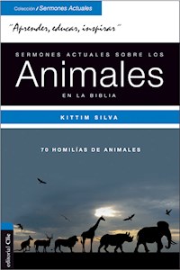 Sermones actuales sobre los animales en la Biblia - Kittim Silva - E-Book