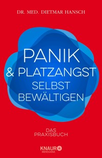Panik und Platzangst selbst bewältigen - Dietmar Hansch - E-Book