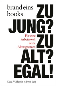 Zu jung? Zu alt? Egal! - Peter Lau - E-Book