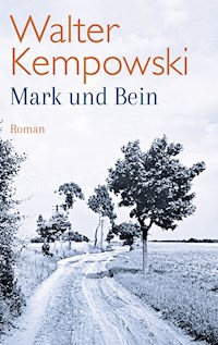 Mark und Bein - Walter Kempowski - E-Book