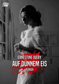 AUF DÜNNEM EIS - Ernestine Wery - E-Book