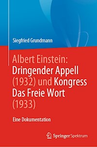 Albert Einstein Dringender Appell (1932) und Kongress Das Freie Wort (1933) - Siegfried Grundmann - E-Book