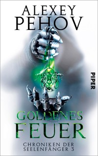 Goldenes Feuer - Alexey Pehov - E-Book