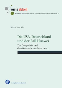 Die USA, Deutschland und der Fall Huawei - Niklas van Alst - E-Book