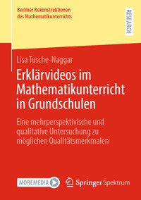 Erklärvideos im Mathematikunterricht in Grundschulen - Lisa Tusche-Naggar - E-Book