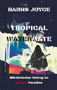 Tropical Watergate - Barns Joyce - E-Book