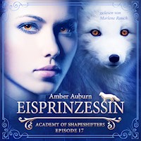 Eisprinzessin, Episode 17 - Fantasy-Serie - Amber Auburn - Hörbuch
