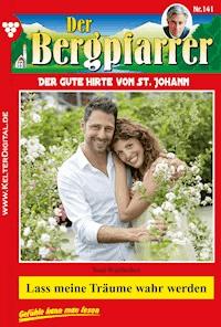 Lass meine Träume wahr werden - Toni Waidacher - E-Book