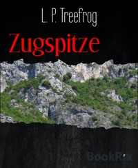Zugspitze - L. P. Treefrog - E-Book
