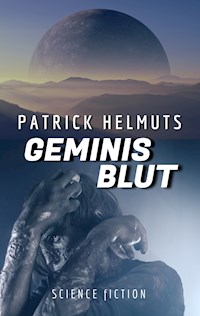 Geminis Blut - Patrick Helmuts - E-Book