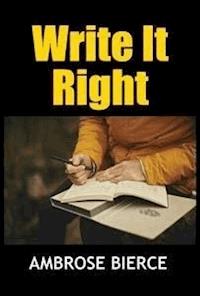 Write It Right - Ambrose Bierce - E-Book