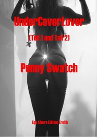 UnderCoverLover Gesamtausgabe - Penny Swatch - E-Book