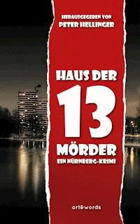 Haus der 13 Mörder - Peter Hellinger - E-Book