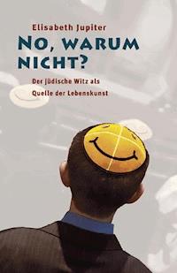 No, warum nicht? - Elisabeth Jupiter - E-Book