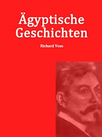 Ägyptische Geschichten - Richard Voß - E-Book