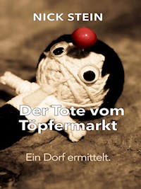 Der Tote vom Töpfermarkt - Nick Stein - E-Book