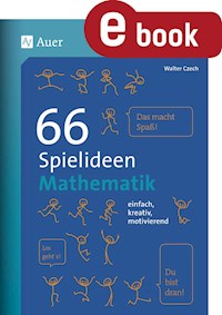66 Spielideen Mathematik - Walter Czech - E-Book