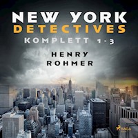 New York Detectives 1-3 - Henry Rohmer - Hörbuch