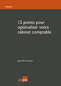 12 Points pour Optimaliser Votre Cabinet Comptable - Jean-Marie Conter - E-Book