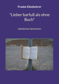 "Lieber barfuß als ohne Buch" - Frauke Kässbohrer - E-Book