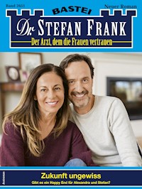 Dr. Stefan Frank 2651 - Stefan Frank - E-Book