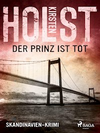 Der Prinz ist tot - Skandinavien-Krimi - Kirsten Holst - E-Book