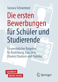 Die ersten Bewerbungen für Schüler und Studierende - Tamara Schrammel - E-Book