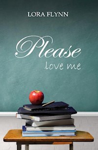 Please love me - Lora Flynn - E-Book