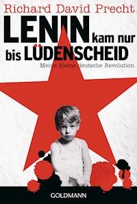 Lenin kam nur bis Lüdenscheid - Richard David Precht - E-Book