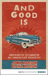 And Good Is - Madison John - E-Book