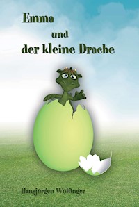 Emma und der kleine Drache - Hansjürgen Wölfinger - E-Book