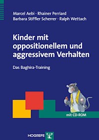 Kinder mit oppositionellem und aggressivem Verhalten - Marcel Aebi - E-Book