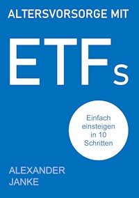 Altersvorsorge mit ETFs - Alexander Janke - E-Book