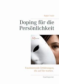 Doping für die Persönlichkeit - Ralph Treier - E-Book