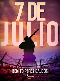 7 de julio - Benito Pérez Galdòs - E-Book