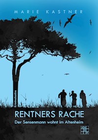 Rentners Rache - Marie Kastner - E-Book