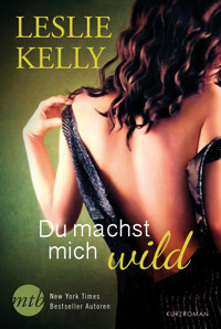 Du machst mich wild! - Leslie Kelly - E-Book