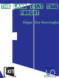 The Land That Time Forgot - Edgar Rice Burroughs - E-Book