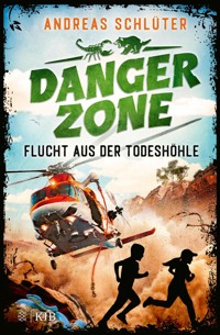 Dangerzone - Flucht aus der Todeshöhle - Andreas Schlüter - E-Book