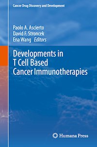 Developments in T Cell Based Cancer Immunotherapies - - E-Book