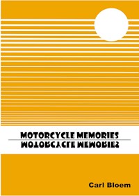 Motorcycle Memories - Carl Bloem - E-Book