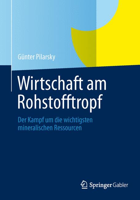 Wirtschaft am Rohstofftropf - Günter Pilarsky - E-Book